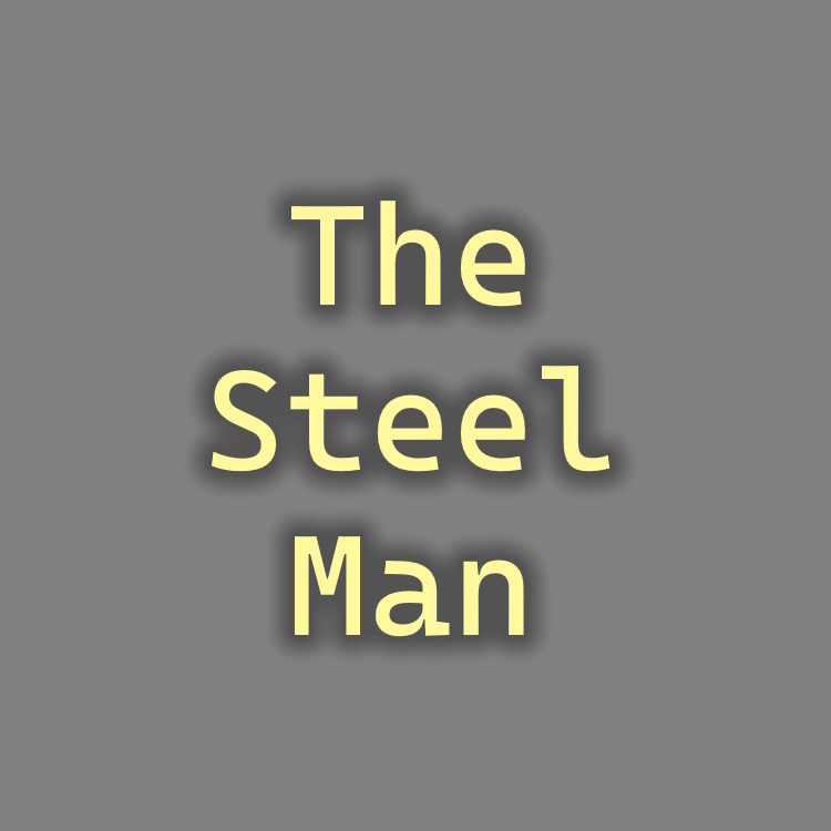 The Steel Man