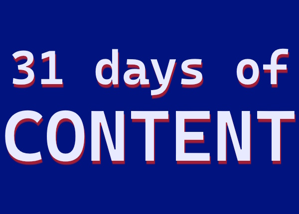 31 Days of Content